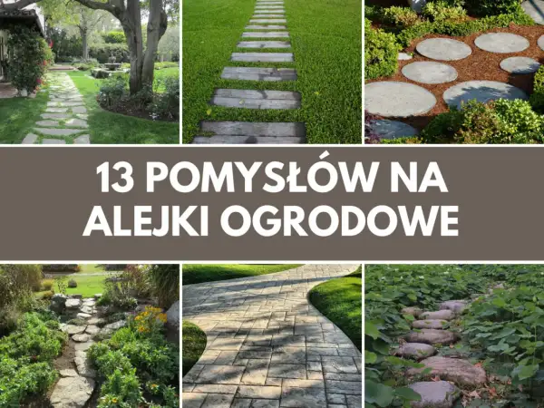 Kamienne, drewniane i okrągłe ścieżki w ogrodzie. Inspiracje na alejki ogrodowe.